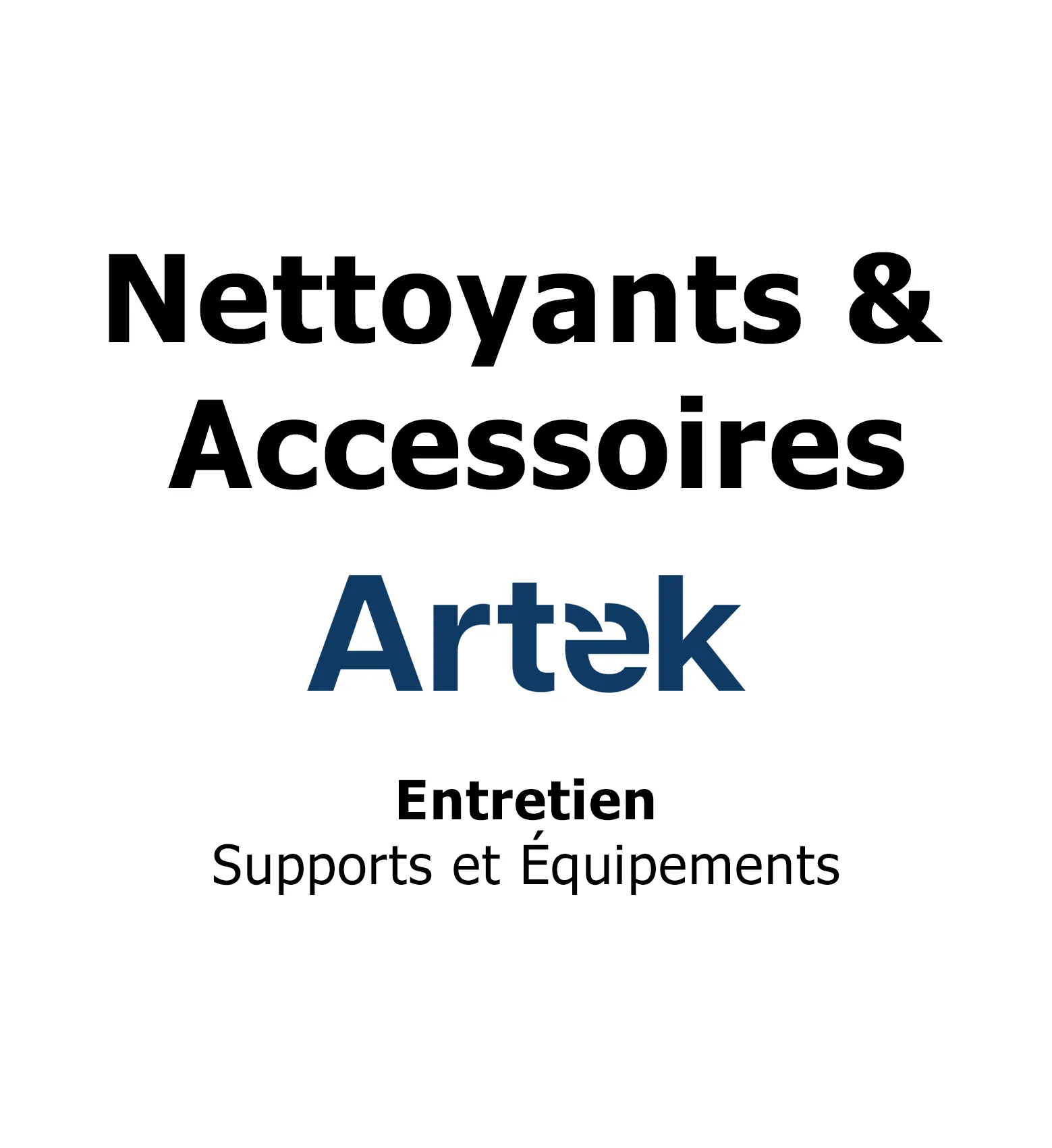 Nettoyants et accessoires
