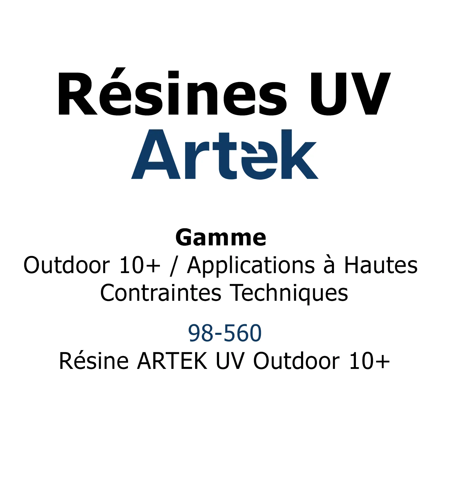 Résine ARTEK UV Outdoor 10+